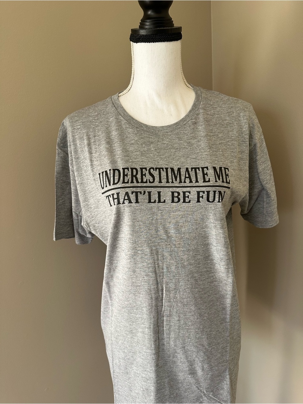 Gray Graphic Tee - "Underestimate Me That'll Be Fun"